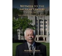 Witness to the American Century: A Look Back "An Unexpected Life Well Led"