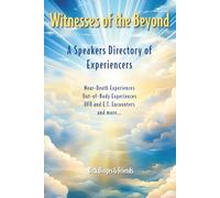 Witnesses of the Beyond: A Speakers Directory of Experiencers
