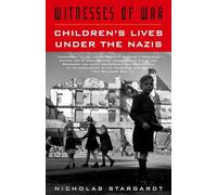 Witnesses of War: Children's Lives Under the Nazis
