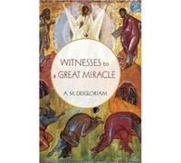 Witnesses to a Great Miracle by A M Deigloriam A M Deigloriam (Auteur)