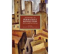 Witnesses to Permanent Revolution: The Documentary Record