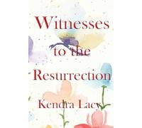 Witnesses to the Resurrection