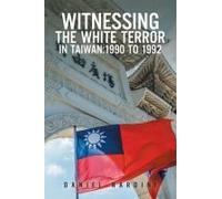 Witnessing The White Terror In Taiwan