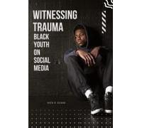 Witnessing Trauma Black Youth On Social Media