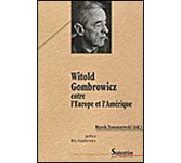 Witold Gombrowicz, entre l'Europe et l'Amérique - Marek Tomaszewski - Presses Universitaires Du Septentrion Editions - broché - Biographie