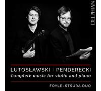 Lutosławski-Penderecki : Intégrale de la Musique pour Violon et Piano