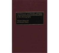 Witold Lutoslawski, Bio-Bibliographies in Music Stanislaw Bedkowski, Stanislaw Hrabia (Auteur)