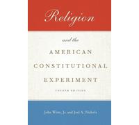 Witte, J: Religion and the American Constitutional Experimen [Paperback] NEUF