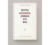 Witte mensen, Joden en wij: naar een politiek van revolutionaire liefde