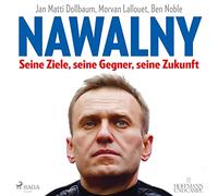 Wittenberg,Erich - Nawalny.Seine Ziele,Seine Gegner,Seine Zukunft