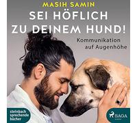 Wittenberg,Erich - Sei Höflich zu Deinem Hund!
