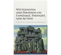 Wittgenstein And Davidson On Language, Thought, And Action