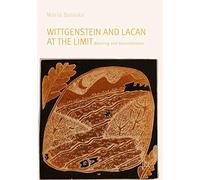 Wittgenstein And Lacan At The Limit