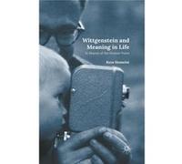 Wittgenstein And Meaning In Life Reza Hosseini, (Auteur)