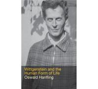Wittgenstein and the Human Form of Life by Oswald Hanfling Hanfling, Oswald, Hanfling, O. (Auteur)