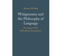 Wittgenstein and the Philosophy of Language