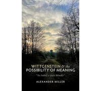 Wittgenstein and the Possibility of Meaning: To Follow a Rule Blindly
