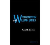 Wittgenstein and William James Russell B. Goodman (Auteur)