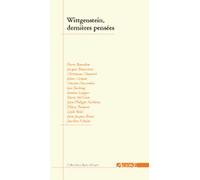 Wittgenstein : Dernières Pensées