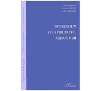 Wittgenstein Et La Philosophie Aujourd'hui