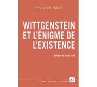 Wittgenstein et l'énigme de l'existence: La forme et l'expression. Préface de Allan Janik