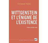 Wittgenstein et l'énigme de l'existence: La forme et l'expression. Préface de Allan Janik