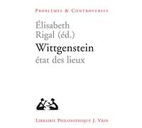 Wittgenstein. Etat des Lieux