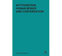 Wittgenstein, Human Beings and Conversation