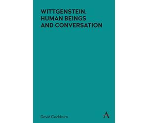 Wittgenstein, Human Beings and Conversation