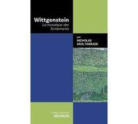 Wittgenstein. La mosaïque des fondements
