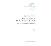 Wittgenstein, La Rime Et La Raison - Science, Éthique Et Esthétique