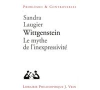 Wittgenstein. Le mythe de l'inexpressivité