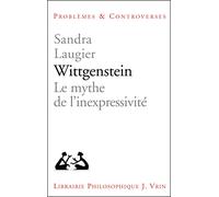 Wittgenstein. Le mythe de l'inexpressivité