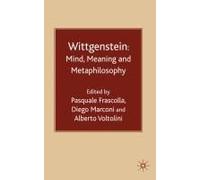 Wittgenstein: Mind, Meaning And Metaphilosophy