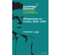 Wittgenstein On Colour, 1916-1950