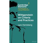Wittgenstein on Criteria and Practices
