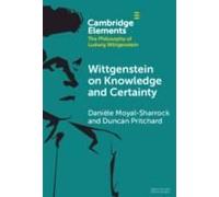 Wittgenstein On Knowledge And Certainty