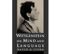 Wittgenstein on Mind and Language David G. Stern (Auteur)