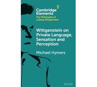 Wittgenstein on Private Language, Sensation and Perception