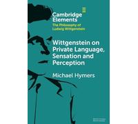 Wittgenstein on Private Language, Sensation and Perception