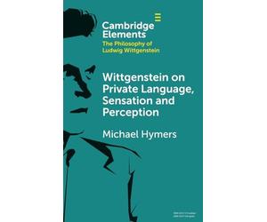 Wittgenstein on Private Language, Sensation and Perception