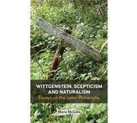 Wittgenstein Scepticism and Naturalism by Marie McGinn Marie McGinn (Auteur)