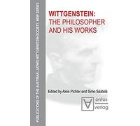 Wittgenstein: The Philosopher And His Works