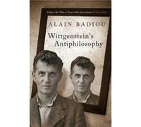 Wittgensteins Antiphilosophy by Alain Badiou Unknown (Auteur)