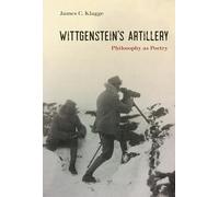 Wittgenstein's Artillery: Philosophy as Poetry