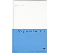 Wittgenstein's Form of Life, Continuum Studies in British Philosophy David Kishik (Auteur)