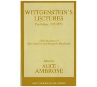 Wittgenstein's Lectures : Cambridge, 1932-1935 Great Books In Philosophy