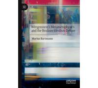 Wittgenstein's Metametaphysics And The Realism-Idealism Debate
