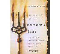 Wittgenstein's Poker: The Story of a Ten-Minute Argument Between Two Great Philosophers - A Biographical Detective Tale of the Legendary Wittgenstein-Popper Cambridge Confrontation