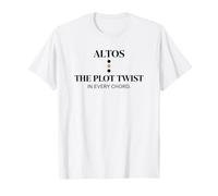 Witty Altos Plot Twist Choir Chanteur Humour T-Shirt